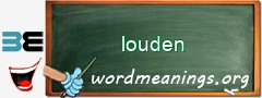 WordMeaning blackboard for louden